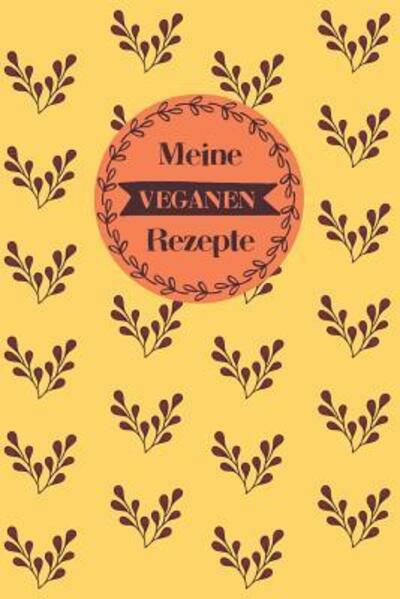 Cover for Liddelbooks Rezepte &amp; Kochen · Meine veganen Rezepte (Pocketbok) (2019)