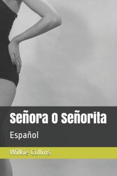 Cover for Wilkie Collins · Senora O Senorita (Taschenbuch) (2019)