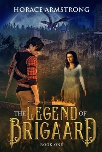 Cover for Horace Armstrong · The Legend of Brigaard Book One (Paperback Book) (2019)