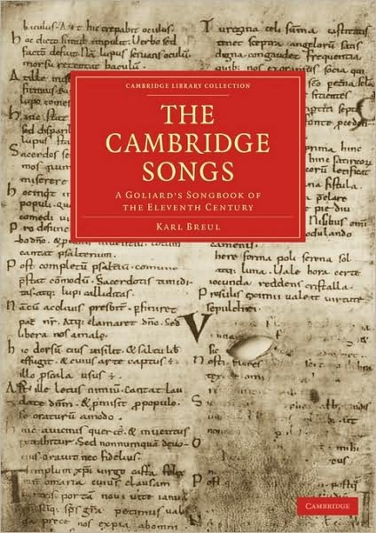Cover for Karl Breul · The Cambridge Songs: a Goliard's Songbook of the Eleventh Century - Cambridge Library Collection - History of Printing, Publishing and Libraries (Pocketbok) (2009)