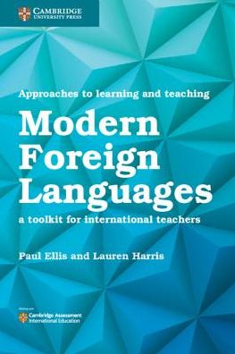 Approaches to Learning and Teaching Modern Foreign Languages - Paul Ellis - Books - Cambridge University Press - 9781108438483 - July 19, 2018