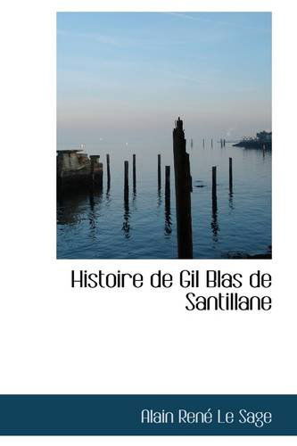 Cover for Alain René Le Sage · Histoire De Gil Blas De Santillane (Hardcover Book) (2009)