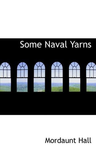 Cover for Mordaunt Hall · Some Naval Yarns (Paperback Book) (2009)