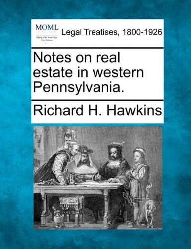 Cover for Richard H. Hawkins · Notes on Real Estate in Western Pennsylvania. (Paperback Book) (2010)