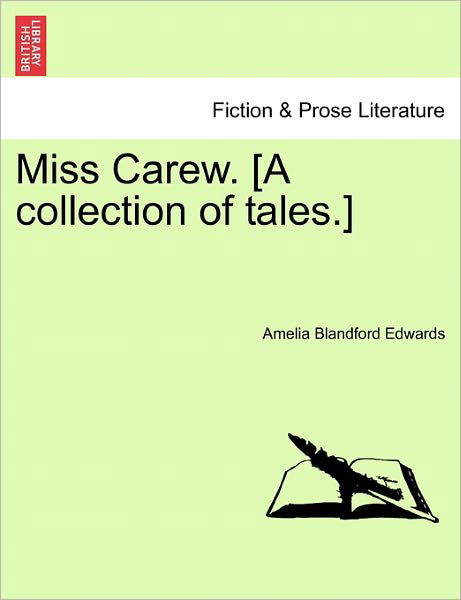 Cover for Amelia Blandford Edwards · Miss Carew. [a Collection of Tales.] (Taschenbuch) (2011)