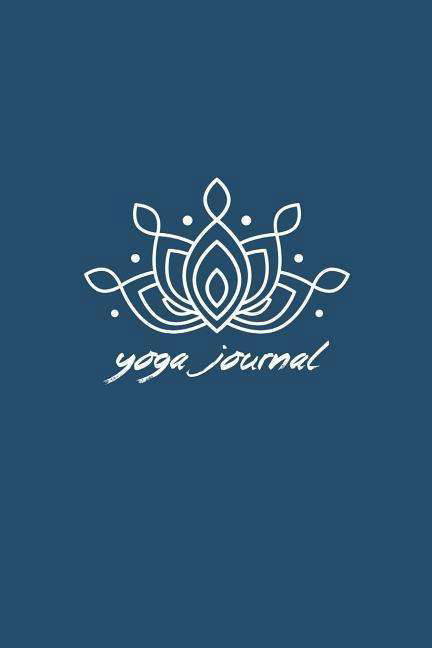 Yoga Journal - The Blokehead - Libros - Blurb - 9781320834483 - 2 de abril de 2015