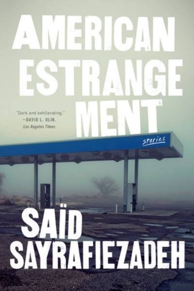 Cover for Sayrafiezadeh, Said (Hunter College) · American Estrangement: Stories (Paperback Book) (2023)