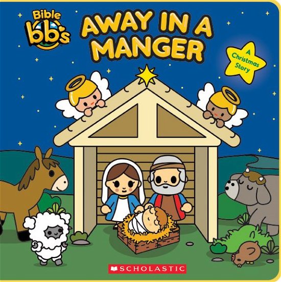 Cover for Scholastic · Away in a Manger (Bible bbs) (Innbunden bok) (2018)