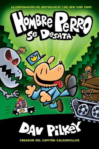 Cover for Dav Pilkey · Hombre Perro se desata (Dog Man Unleashed) - Hombre Perro (Gebundenes Buch) (2017)