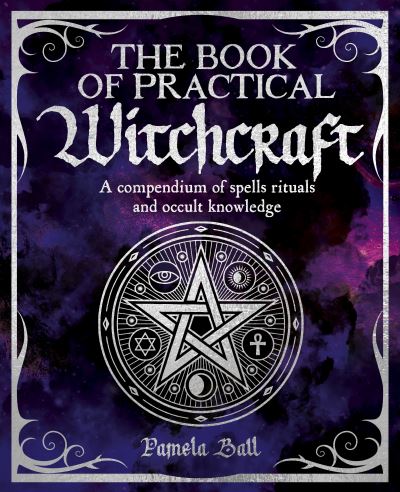 Cover for Pamela Ball · The Book of Practical Witchcraft - The Mystic Arts Handbooks (Paperback Book) (2023)