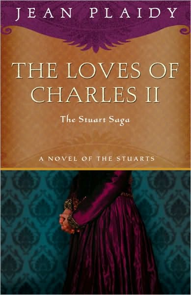 Cover for Jean Plaidy · The Loves of Charles Ii: the Stuart Saga (Paperback Book) (2005)