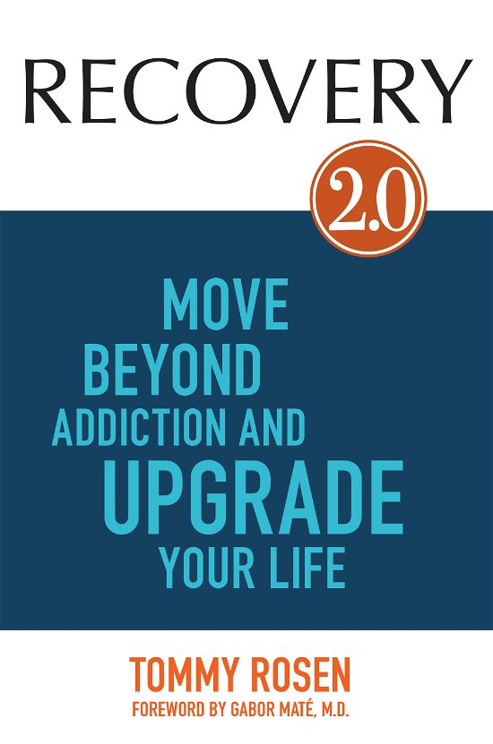 Cover for Tommy Rosen · Recovery 2.0: Move Beyond Addiction and Upgrade Your Life (Taschenbuch) (2014)