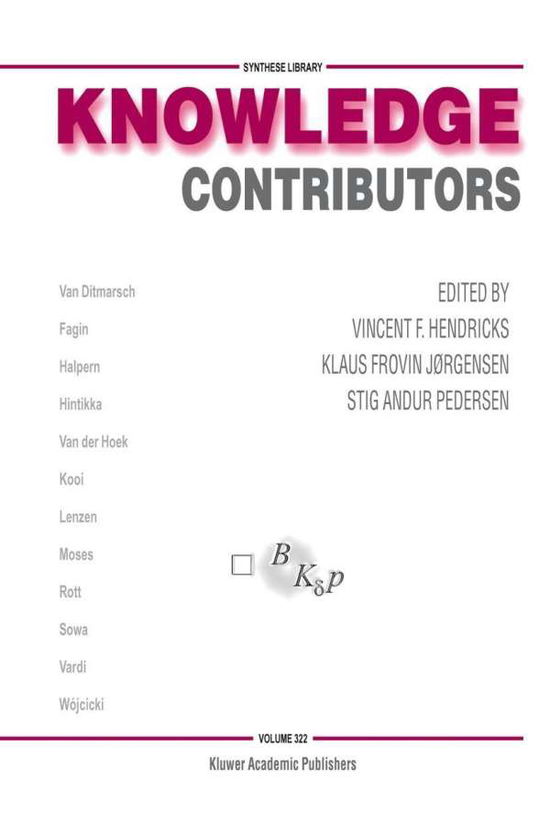 Knowledge Contributors - Synthese Library - Vincent F Hendricks - Books - Springer-Verlag New York Inc. - 9781402017483 - November 30, 2003