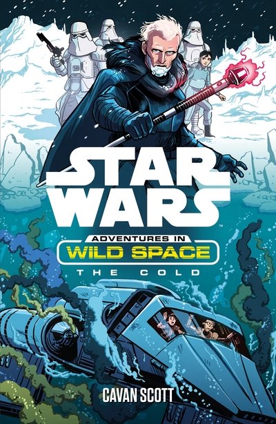 Cover for Cavan Scott · Star Wars: The Cold - Star Wars: Adventures in Wild Space (Taschenbuch) (2017)