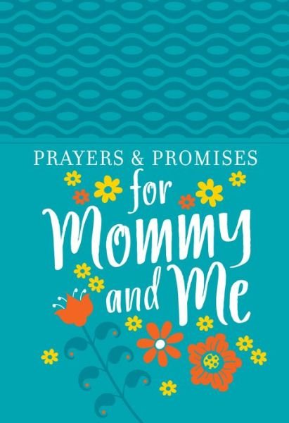 Cover for Broadstreet Publishing · Prayers &amp; Promises for Mommy and Me (Bog) (2019)