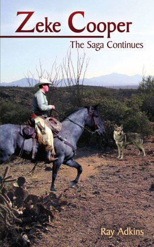 Cover for Raymond Adkins · Zeke Cooper: the Saga Continues (Paperback Book) (2007)