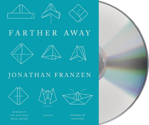 Farther Away: Essays - Jonathan Franzen - Audio Book - Macmillan Audio - 9781427221483 - April 24, 2012