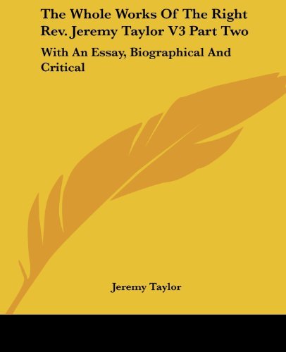 Cover for Jeremy Taylor · The Whole Works of the Right Rev. Jeremy Taylor V3 Part Two: with an Essay, Biographical and Critical (Paperback Bog) (2006)