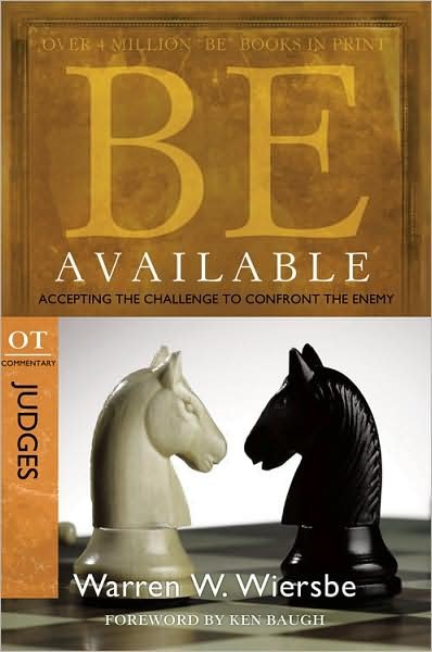 Be Available: Accepting the Challenge to Confrontthe Enemy - Warren Wiersbe - Bücher - David C Cook Publishing Company - 9781434700483 - 1. September 2010