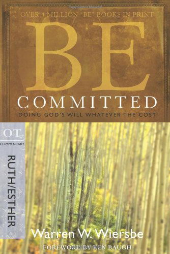 Cover for Warren Wiersbe · Be Committed - Ruth &amp; Esther (Pocketbok) [New edition] (2008)