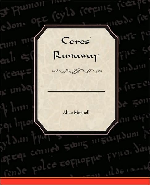 Cover for Alice Meynell · Ceres' Runaway (Paperback Bog) (2009)