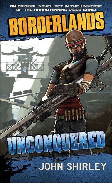Cover for John Shirley · Borderlands #2: Unconquered (Pocketbok) (2012)