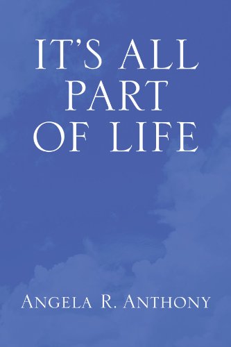 Cover for Angela R. Anthony · It's  All Part of Life (Paperback Book) (2009)