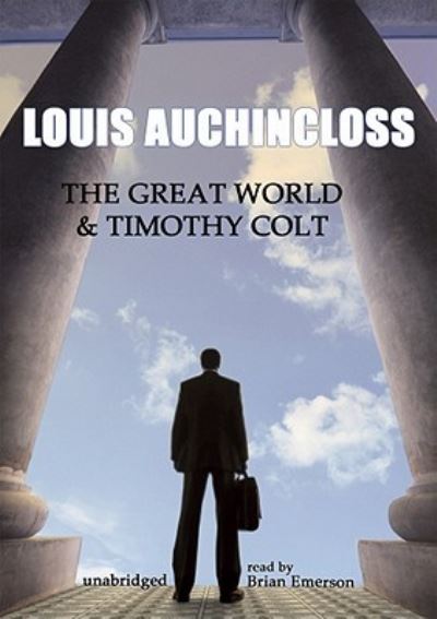 Cover for Louis Auchincloss · The Great World &amp; Timothy Colt (CD) (2010)