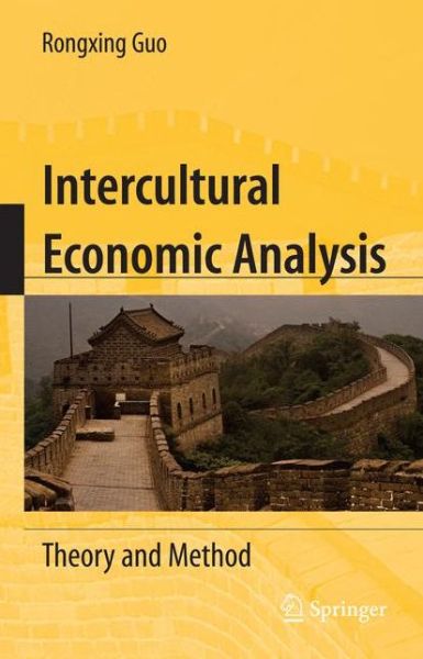 Cover for Rongxing Guo · Intercultural Economic Analysis: Theory and Method (Hardcover Book) [2009 edition] (2009)