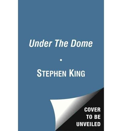 Under the Dome: a Novel - Stephen King - Audio Book - Simon & Schuster Audio - 9781442365483 - June 11, 2013
