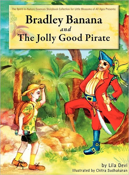 Cover for Lila Devi · Bradley Banana and the Jolly Good Pirate (Hardcover bog) (2010)