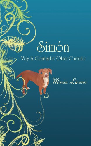 Cover for Mirnia Linares · Simón Voy a Contarte Otro Cuento (Paperback Book) [Spanish edition] (2010)