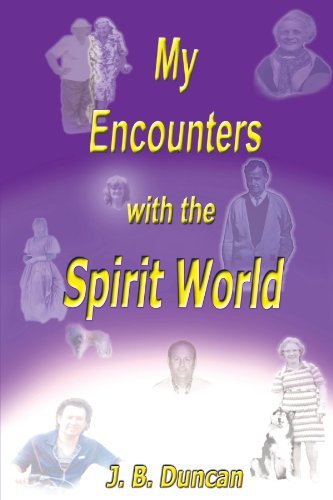 Cover for J B Duncan · My Encounters with the Spirit World (Pocketbok) (2012)