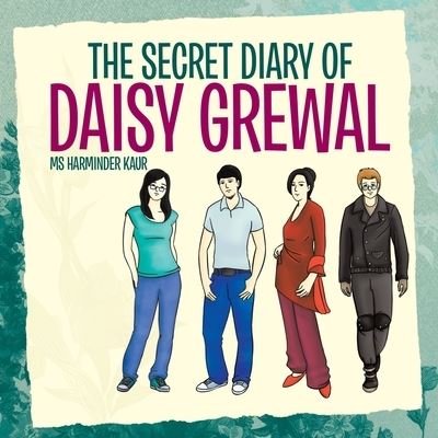 Secret Diary of Daisy Grewal - Ms Harminder Kaur - Kirjat - Xlibris Corporation LLC - 9781453578483 - perjantai 29. lokakuuta 2010