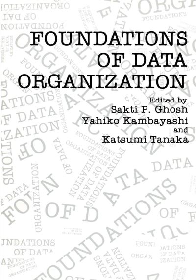 Cover for Sakti P. Ghosh · Foundations of Data Organization (Paperback Book) [Softcover reprint of the original 1st ed. 1987 edition] (2011)