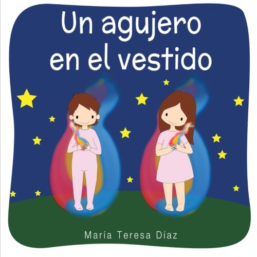 Cover for María Teresa Díaz · Un Agujero en El Vestido (Paperback Book) [Spanish edition] (2012)