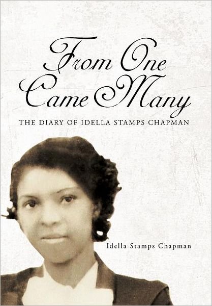 Cover for Idella Stamps Chapman · From One Came Many: the Diary of Idella Stamps Chapman (Hardcover Book) (2012)