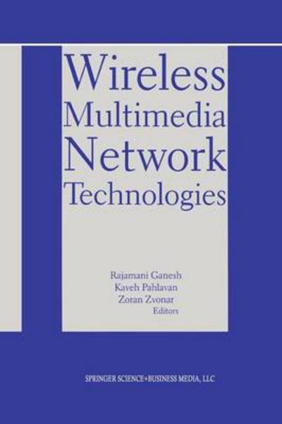 Cover for Rajamani Ganesh · Wireless Multimedia Network Technologies - The Springer International Series in Engineering and Computer Science (Paperback Book) [Softcover reprint of the original 1st ed. 2002 edition] (2013)