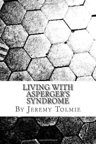 Cover for Mr Jeremy Jr Tolmie · Living with Aspergers Syndrome (Paperback Book) (2012)