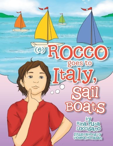 Cover for Rina Fuda' Loccisano · (6) Rocco Goes to Italy, Sail Boats (Pocketbok) (2013)