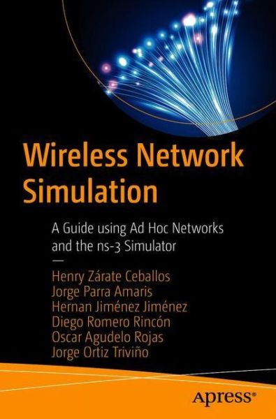 Cover for Henry Zarate Ceballos · Wireless Network Simulation: A Guide using Ad Hoc Networks and the ns-3 Simulator (Paperback Book) [1st edition] (2021)