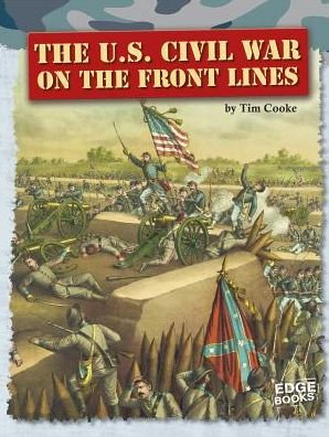 Cover for Tim Cooke · The U.s. Civil War on the Front Lines (Life on the Front Lines) (Paperback Book) (2014)