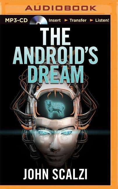 Cover for John Scalzi · The Android's Dream (MP3-CD) (2015)