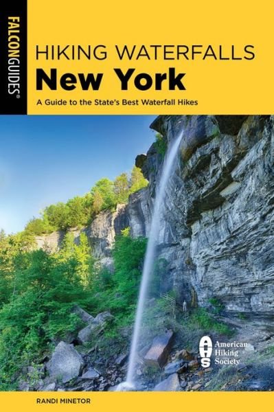 Cover for Randi Minetor · Hiking Waterfalls New York: A Guide to the State's Best Waterfall Hikes - Hiking Waterfalls (Taschenbuch) [Third edition] (2025)