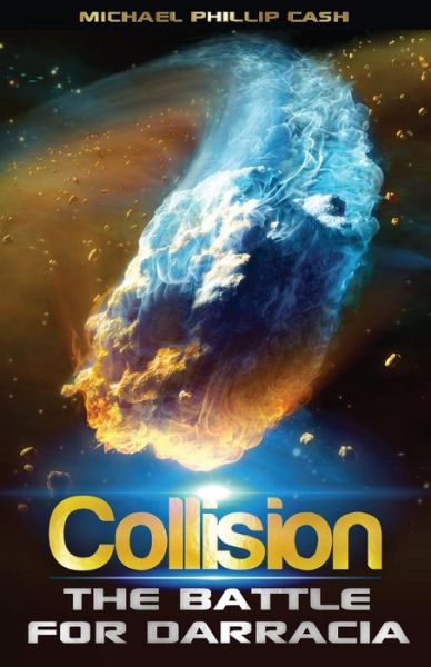 Cover for Michael Phillip Cash · Collision: The Battle for Darracia - Book 2 - Darracia Saga (Pocketbok) (2014)