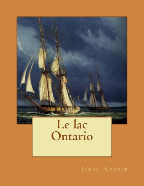 Cover for M James Fenimore Cooper · Le Lac Ontario (Paperback Bog) (2014)