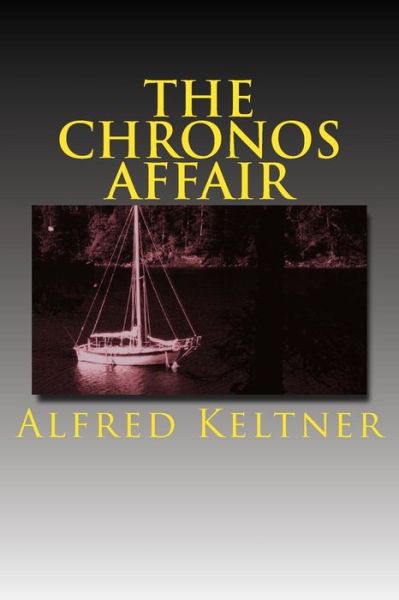 Cover for Alfred a Keltner · The Chronos Affair (Paperback Book) (2014)