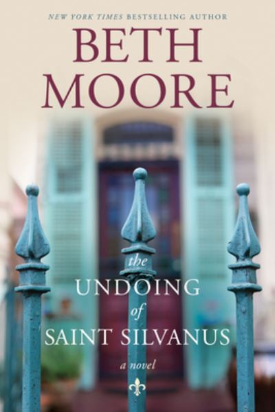 Cover for Beth Moore · Undoing of Saint Silvanus, The (Paperback Book) (2017)