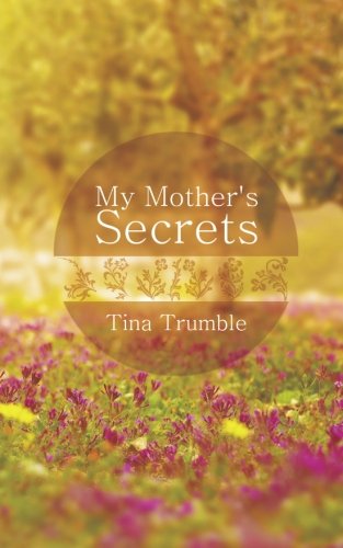 Cover for Tina Trumble · My Mother's Secrets (Paperback Book) (2014)