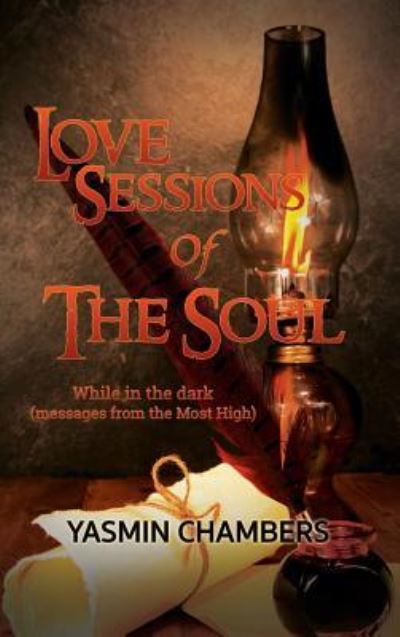 Cover for Yasmin Chambers · Love Sessions Of The Soul (Hardcover Book) (2016)